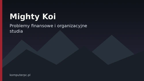 Thorgal Mighty Koi problemy studia